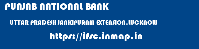 PUNJAB NATIONAL BANK  UTTAR PRADESH JANKIPURAM EXTENSION,LUCKNOW    ifsc code